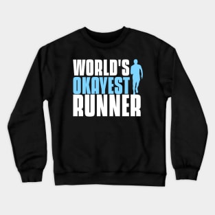 World's okayest runner funny running quote Crewneck Sweatshirt